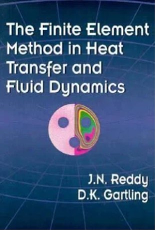 The Finite Element Method in Heat Transfer and Fluid Dynamics